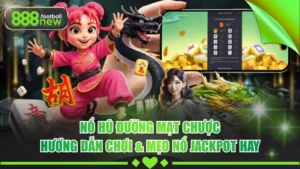 Nổ Hũ Đường Mạt Chược - Hướng Dẫn Chơi & Mẹo Nổ Jackpot Hay